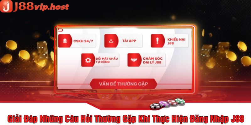 Giải Đáp Những Câu Hỏi Thường Gặp Khi Thực Hiện Đăng Nhập J88