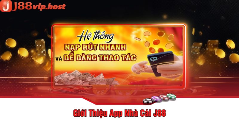 Giới Thiệu App Nhà Cái J88