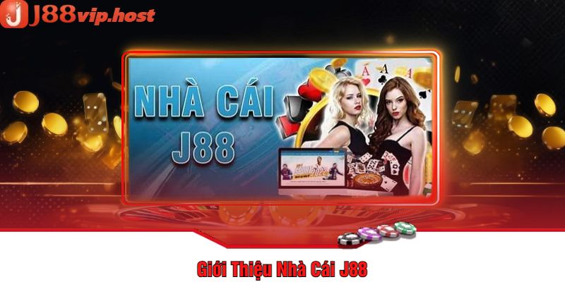 Giới Thiệu Nhà Cái J88