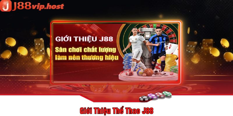 Giới Thiệu Thể Thao J88