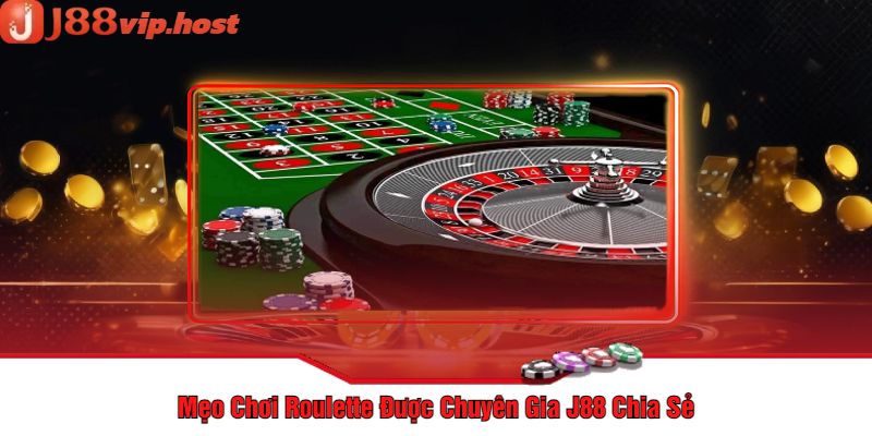 Mẹo Chơi Roulette Được Chuyên Gia J88 Chia Sẻ