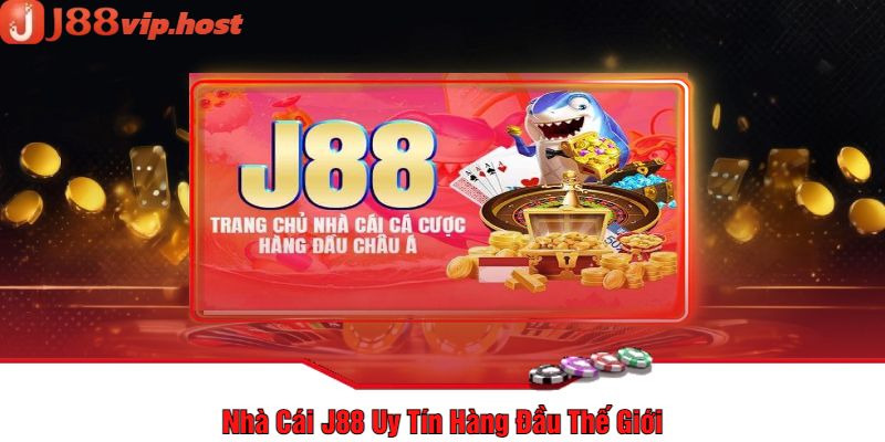 Nhà Cái J88 Uy Tín Hàng Đầu Thế Giới